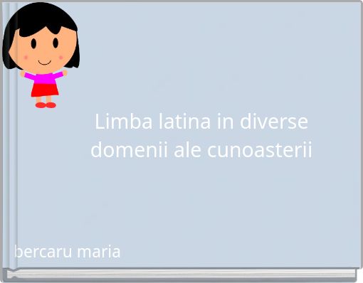 Limba latina in diverse domenii ale cunoasterii