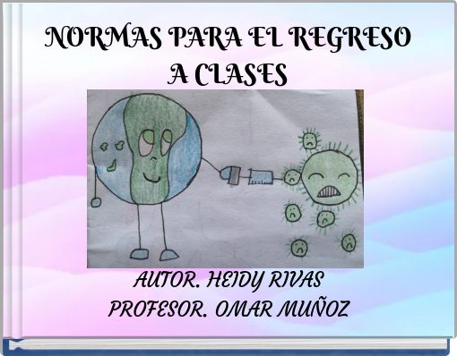 NORMAS PARA EL REGRESO A CLASES