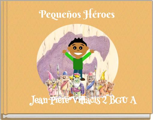 Peque&ntilde;os H&eacute;roes