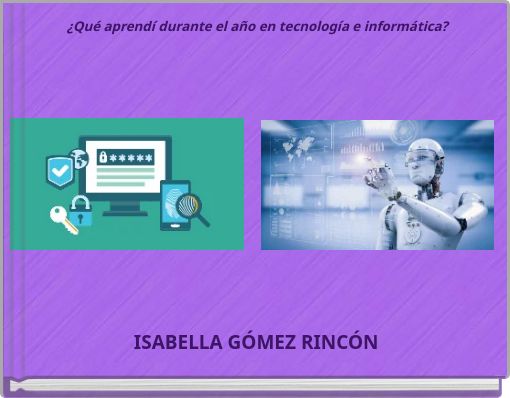 ¿Qué aprendí durante el año en tecnología e informática?