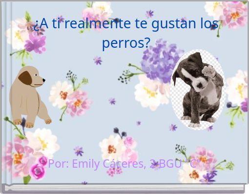 ¿A ti realmente te gustan los perros?