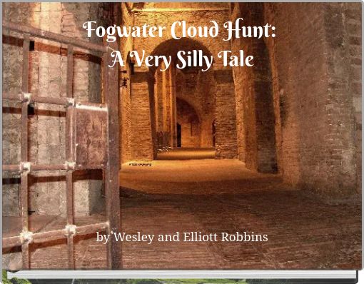 Fogwater Cloud Hunt: A Very Silly Tale