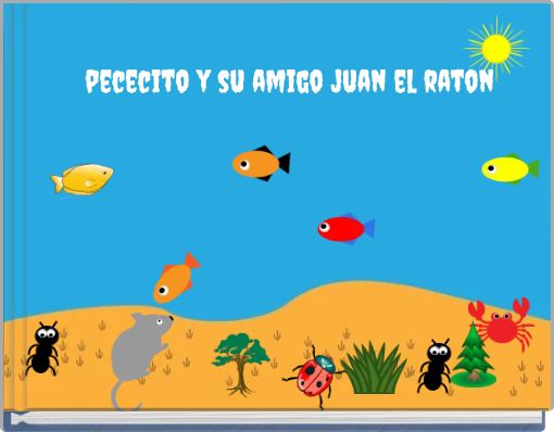 pececito y su amigo juan el raton