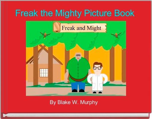 Front cover of 'Freak the Mighty Picture Book ' 