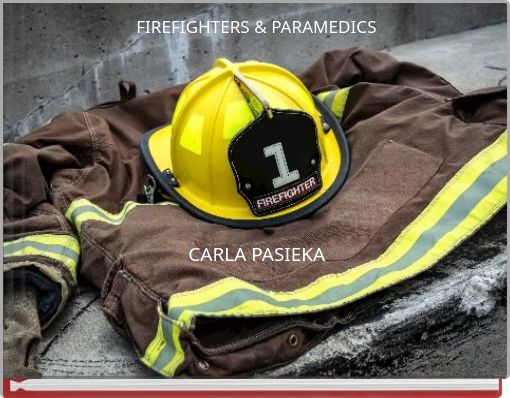FIREFIGHTERS & PARAMEDICS