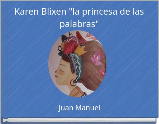 Karen Blixen "la princesa de las palabras"