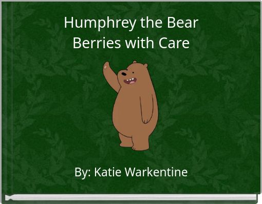 Humphrey the Bear Berries with Care