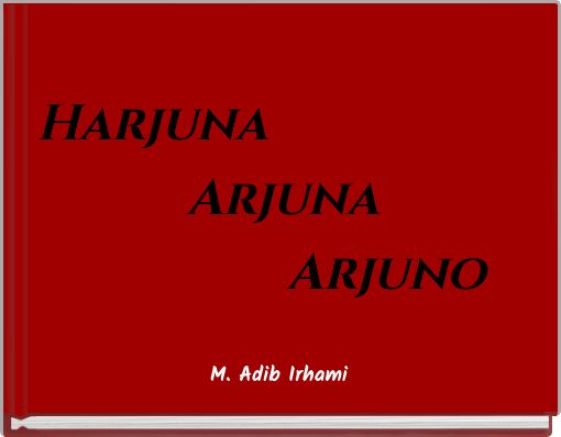 Harjuna Arjuna Arjuno