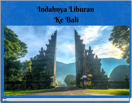 Front cover of 'Indahnya Liburan Ke Bali' 