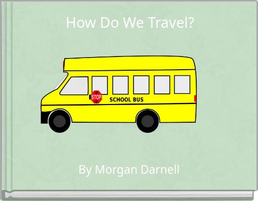 How Do We Travel?