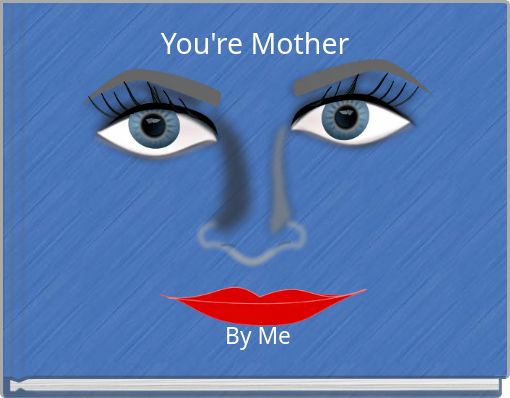You're Mother