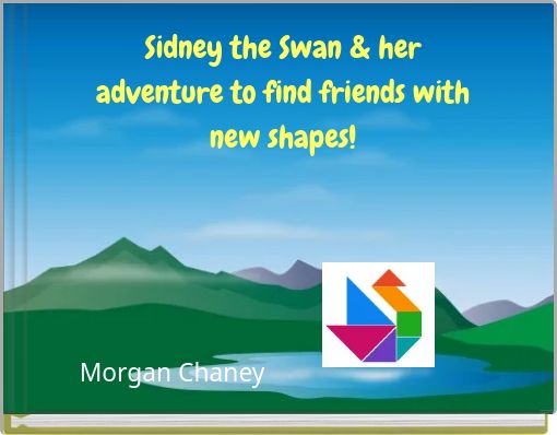 Sidney the Swan & her adventure to find friends with new shapes!