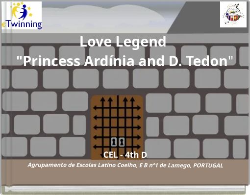 Love Legend "Princess Ardínia and D. Tedon"