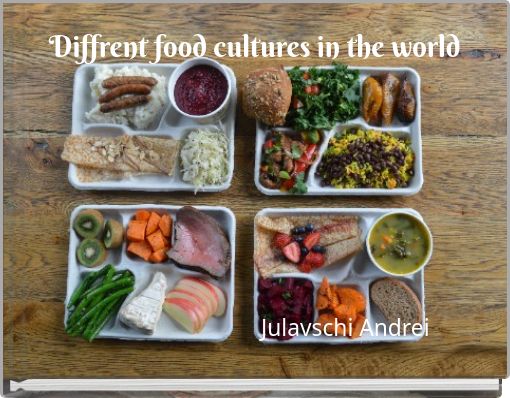 Diffrent food cultures in the world