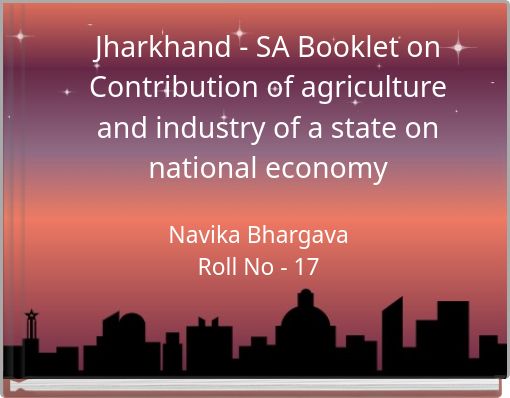 Front cover of 'Jharkhand - SA Booklet on Contribution of agriculture and industry of a state on national economy' 