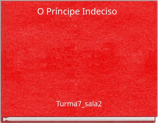 O Príncipe Indeciso
