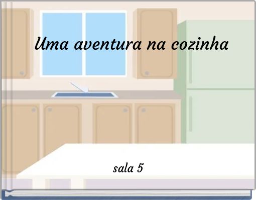 Uma aventura na cozinha
