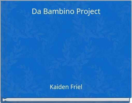 Da Bambino Project