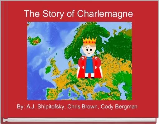 The Story of Charlemagne 