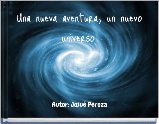 Book Cover for: Una nueva aventura, un nuevo universo.