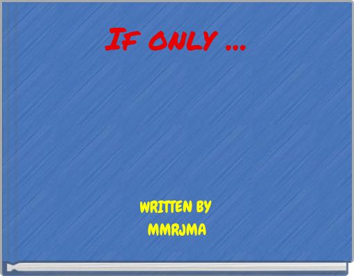 If only ...