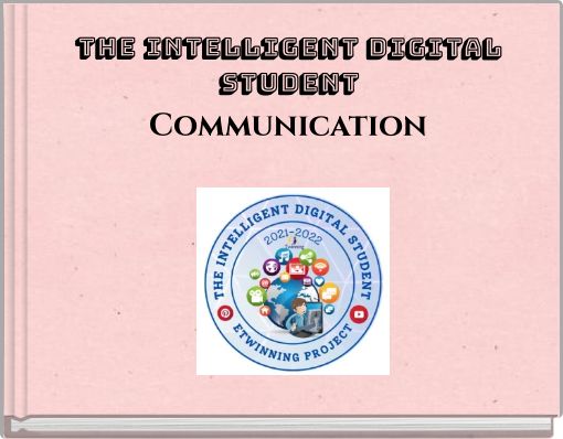 Book Cover for: THE INTELLIGENT DIGITAL STUDENT Communication