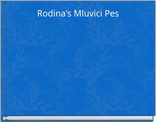Rodina's Mluvici Pes