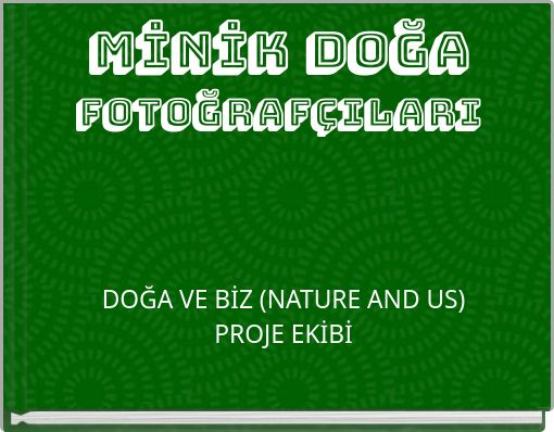 MİNİK DOĞA FOTOĞRAFÇILARI