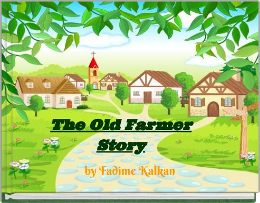 The Old Farmer Story