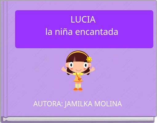 LUCIA la niña encantada