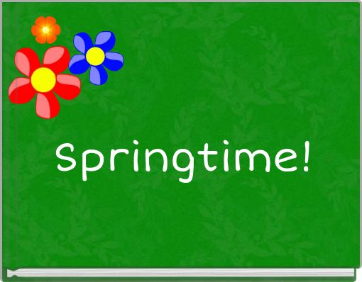 Springtime!