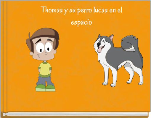 Thomas y su perro lucas en el espacio