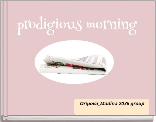 prodigious morning