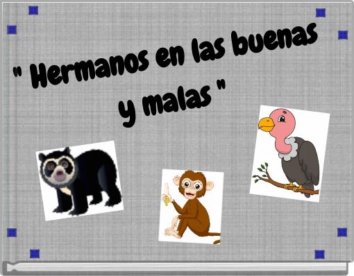" Hermanos en las buenas y malas "