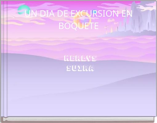 UN DIA DE EXCURSION EN BOQUETE