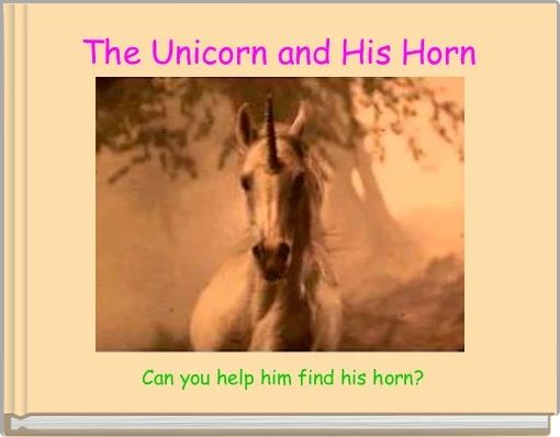 Front cover of 'The Unicorn and His Horn' 