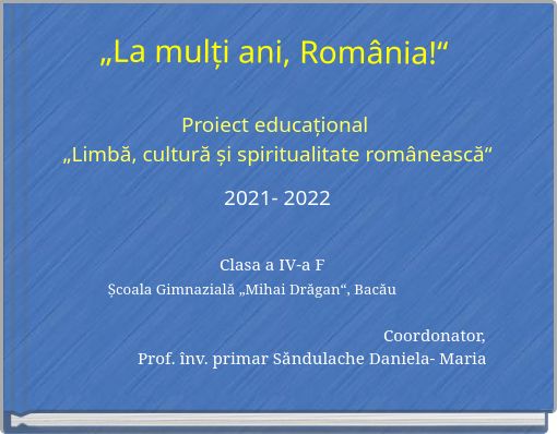 „La mulți ani, România!“