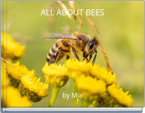 ALL ABOUT BEES