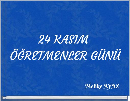 24 KASIM ÖĞRETMENLER GÜNÜ