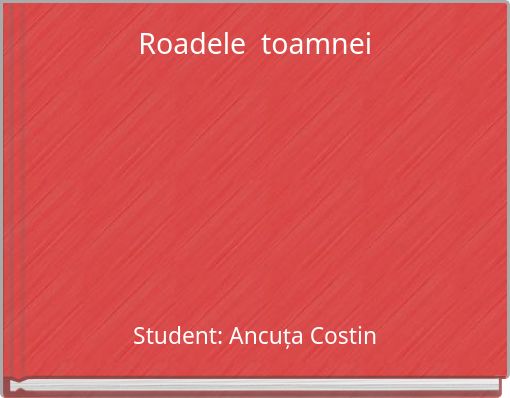Roadele toamnei