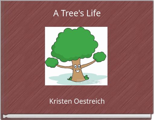 A Tree's Life
