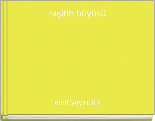 raşitin büyüsü