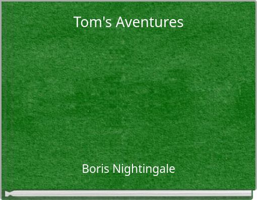 Tom's Aventures