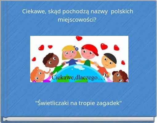 Ciekawe, skąd pochodzą nazwy polskich miejscowości?