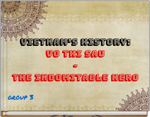 Vietnam's History: vo thi sau - the indomitable hero