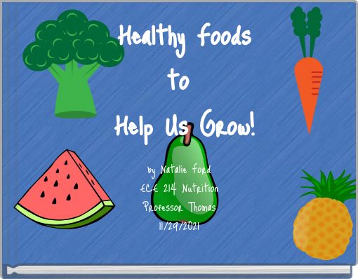 Front cover of 'Healthy Foods to Help Us Grow!' 