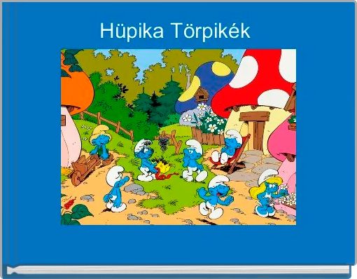 H&uuml;pika T&ouml;rpik&eacute;k 