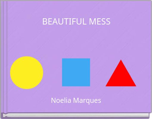 BEAUTIFUL MESS