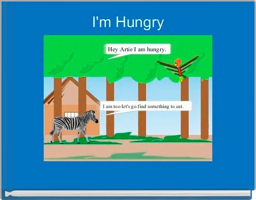 I'm Hungry