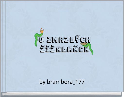 Front cover of 'o zmrzlých žížalkách' 